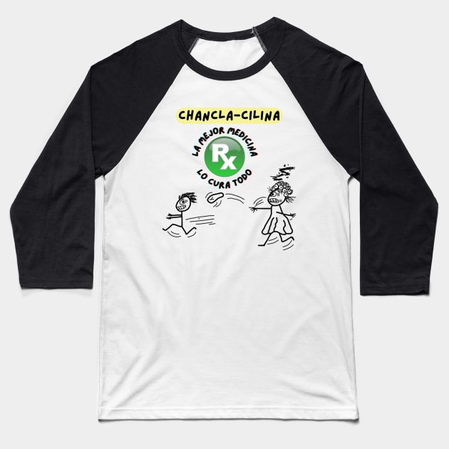 Chancla-Cilina: Lo Cura Todo Baseball T-Shirt by BisKitsNGravy